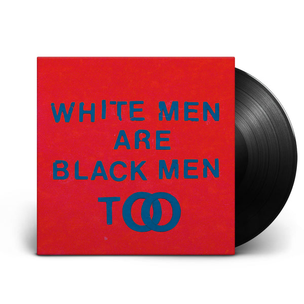 WHITE MEN ARE BLACK TOO - LP